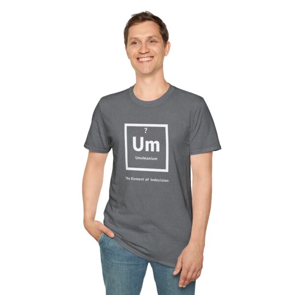 14657649141337860072_2048.jpeg Periodic Table "Um" Indecision Shirt - Clever Science Tee
