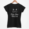 Purr More Hiss Less T-Shirt Funny Cat Lover Tee Positive Message Humorous