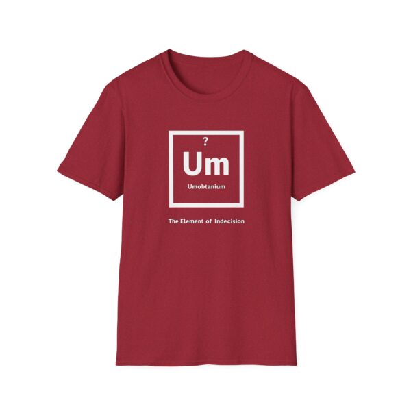 9273769708389422080_2048-1.jpeg Periodic Table "Um" Indecision Shirt - Clever Science Tee